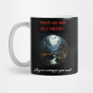 Watch out with HELLYWOOD! They are coming for your soul! Mug